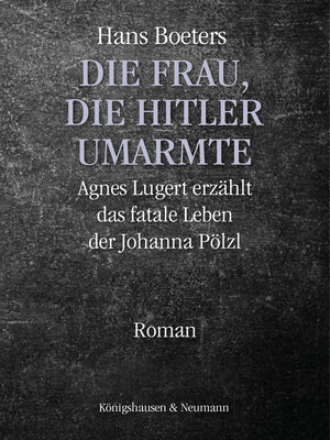 cover image of Die Frau, die Hitler umarmte